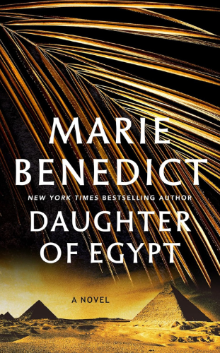 Daughter of Egypt by Marie Benedict