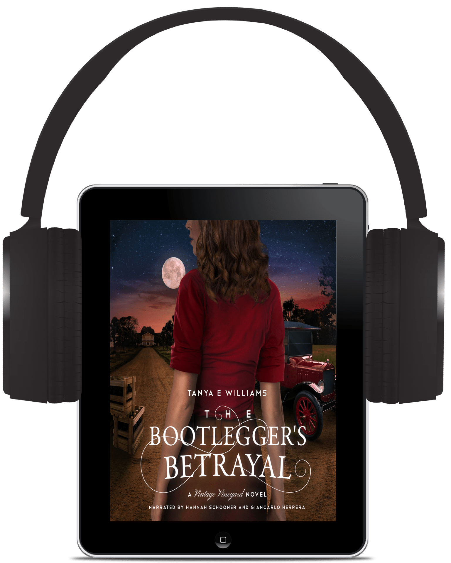 The Bootlegger's Betrayal - A Vintage Vineyard Novel by Tanya E Williams