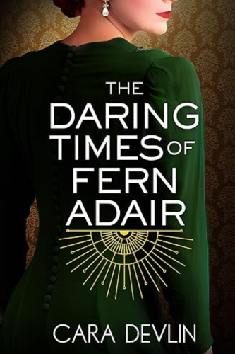 The Daring Times of Fern Adair by Cara Devlin