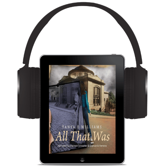 All That Was by Tanya E Williams, an audiobook dual timeline historical women's fiction novel set against the backdrop of a historic Seattle church