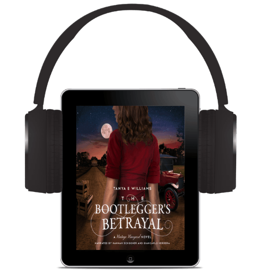 The Bootlegger's Betrayal - An audiobook Vintage Vineyard Novel by Tanya E Williams, set in Prohibition era Nevada