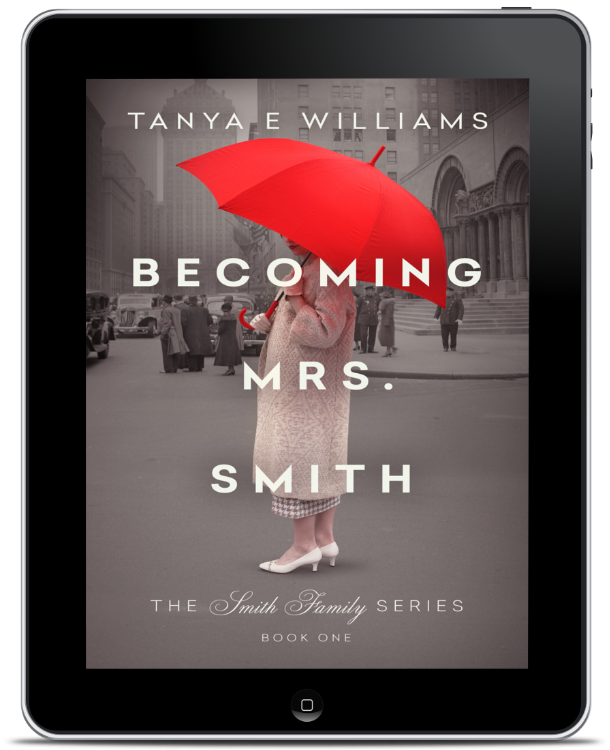 Becoming Mrs. Smith by Tanya E Williams, an eBook historical women's fiction set on the American home front during WWII