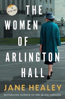 The Women of Arlington Hall by Jane Healey