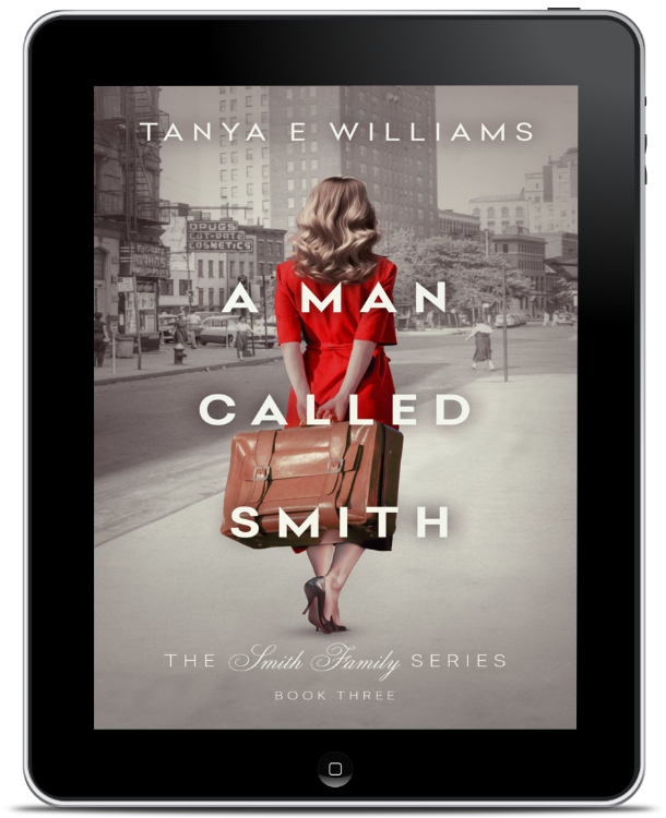 A Man Called Smith by Tanya E Williams, an eBook dual timeline historical women's fiction novel