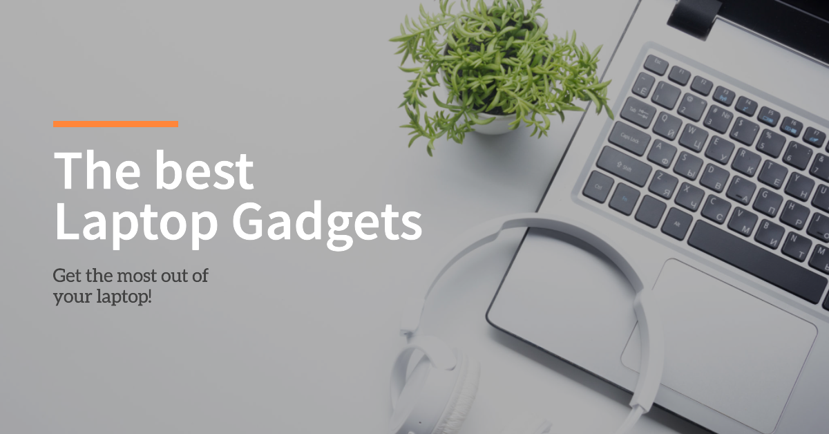 20+ Useful gadgets for your laptop