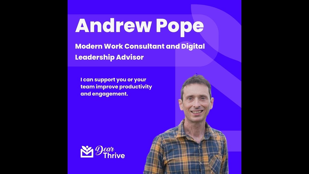Productivity improvements with Andrew Pope, Modern Work Strategist