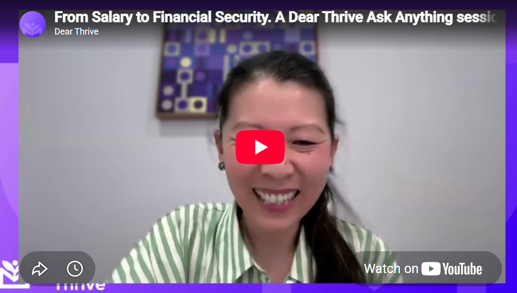 From Salary to Financial Security. A Dear Thrive Ask Anything session