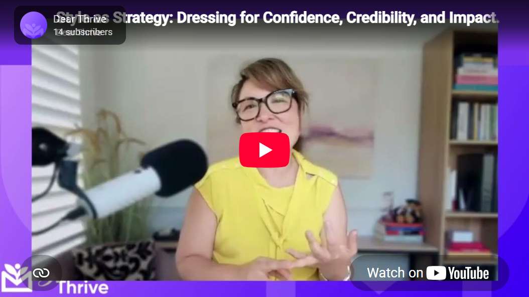Style as Strategy: Dressing for Confidence, Credibility, and Impact