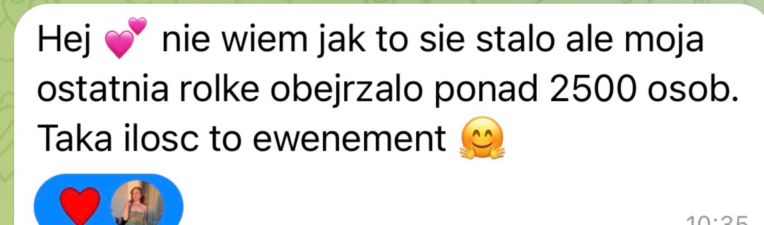 Opinia - rolka obejrzana przez 2500 osób