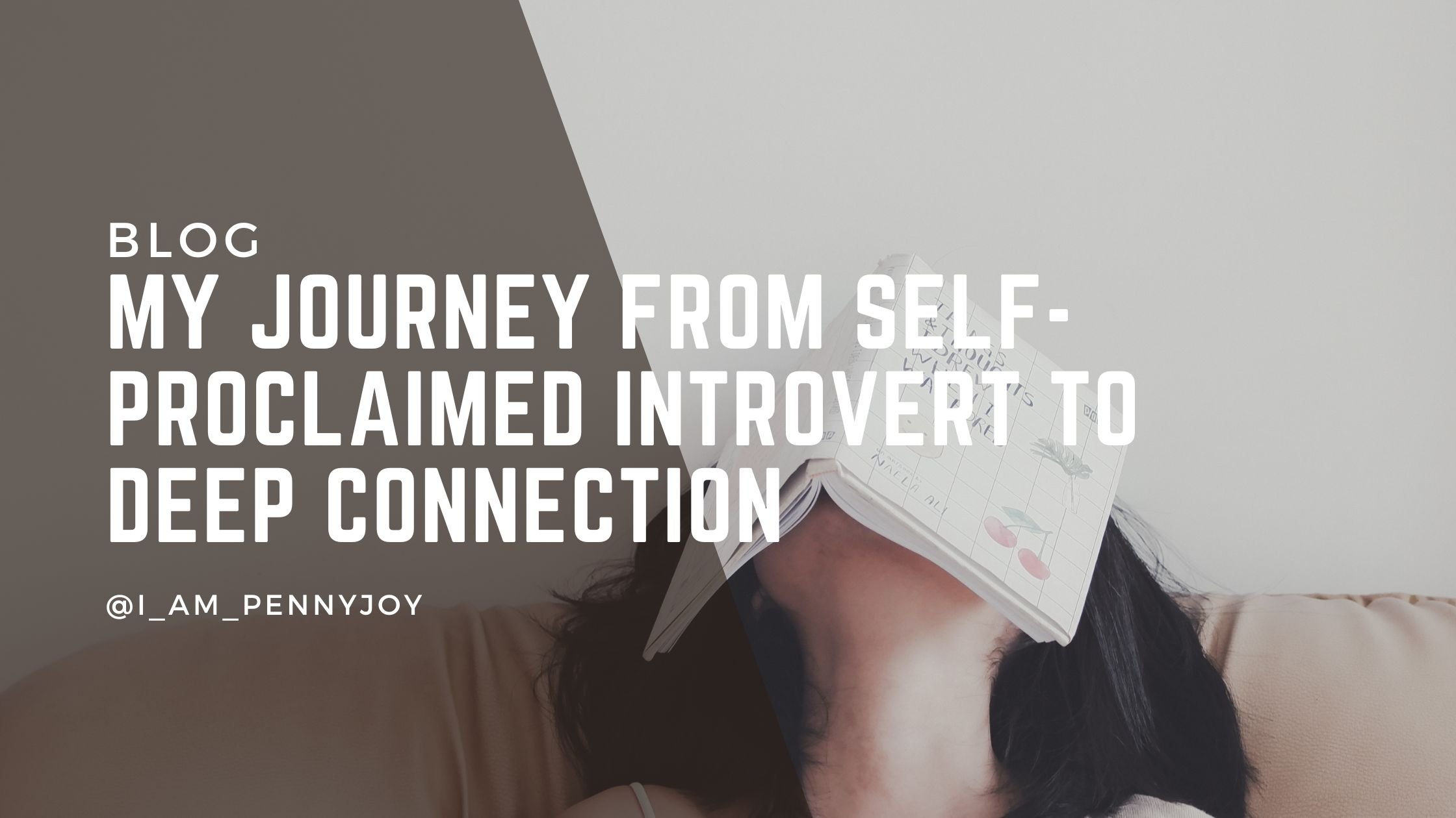 My Journey from Self-Proclaimed Introvert to Deep Connection