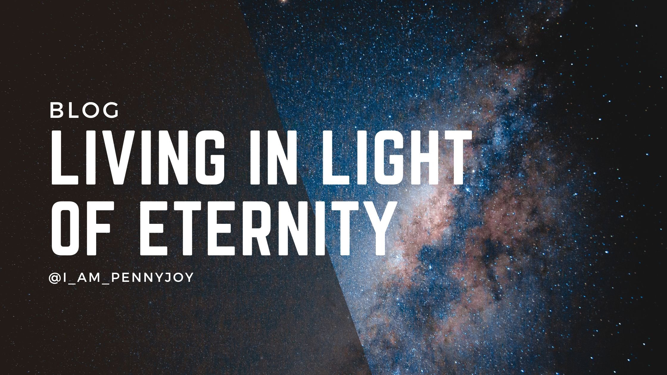 Living in Light of Eternity