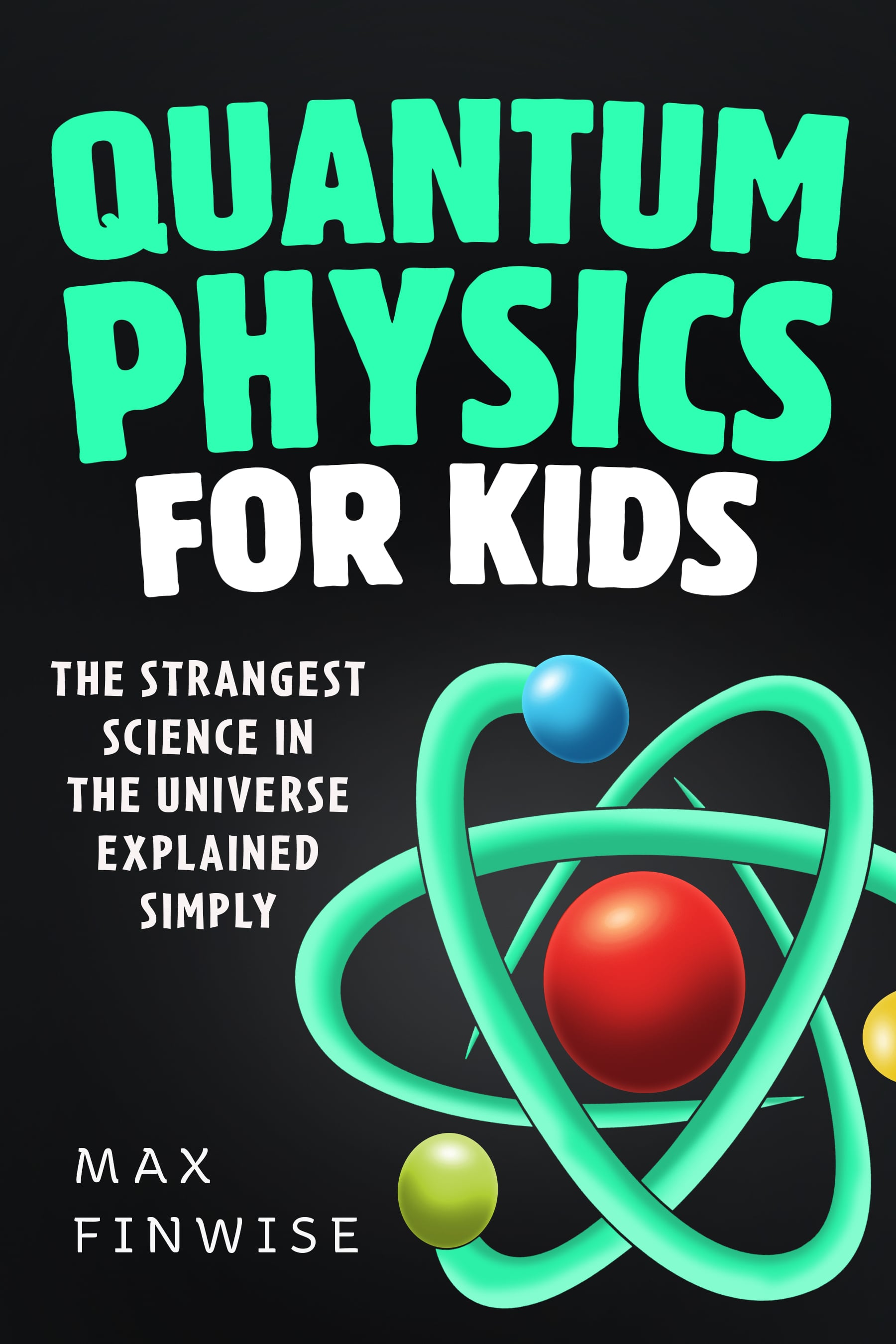 Quantum Physics for Kids cover