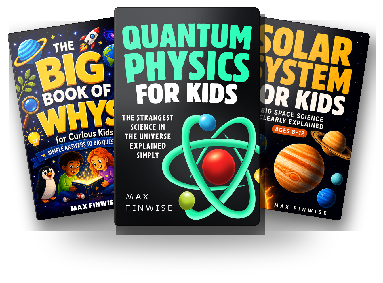 Quantum Physics for Kids, The Big Book of Whys and Solar System for Kids