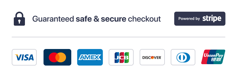 Guaranteed safe and secure checkout powered by Stripe