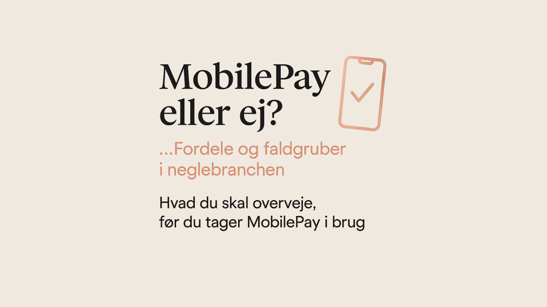 MobilePay i salonen? 💳 Fordele og faldgruber for negleteknikere