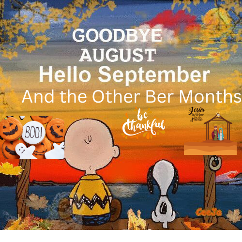 Welcome to the -BER months
