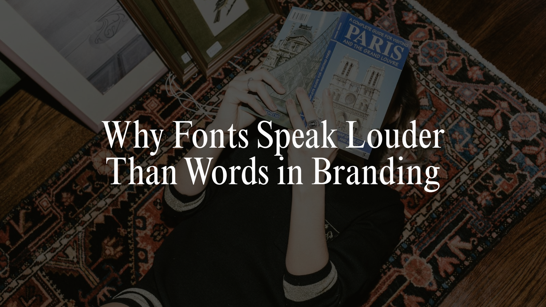 Why Fonts Speak Louder Than Words in Branding