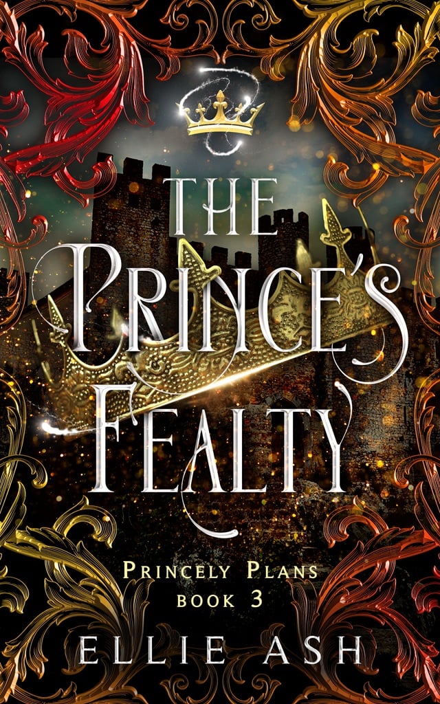 Cover for Ellie Ash's The Prince's Fealty (Princely Plans book 3)
