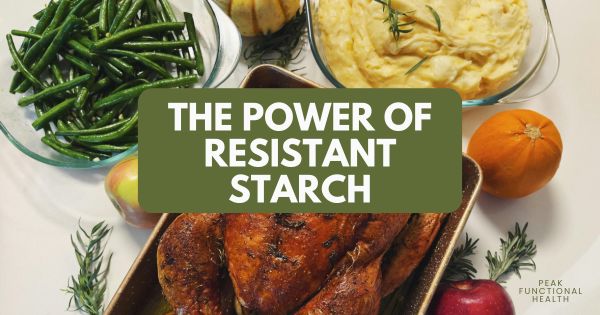 Resistant Starch: The Secret Weapon for Your Gut (and Glucose)