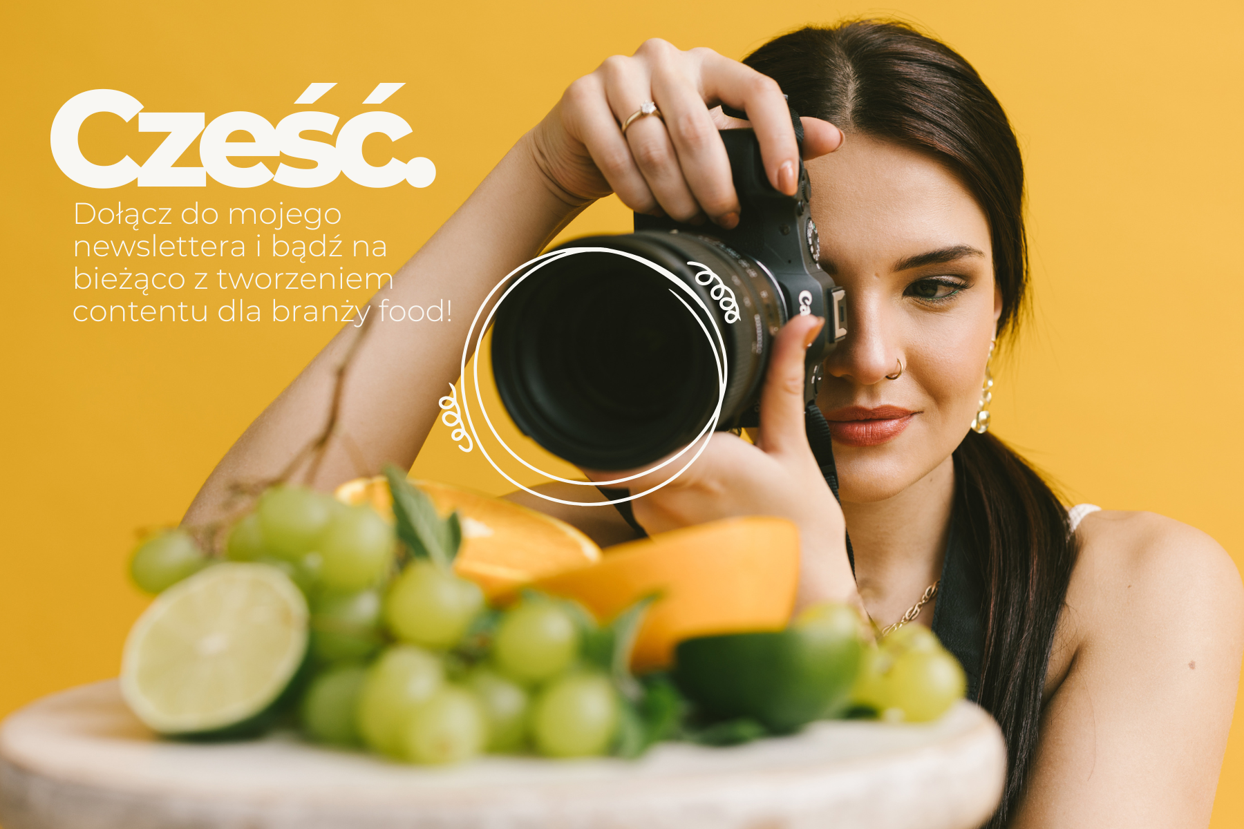 Cześć. Dołącz do mojego newslettera i bądź na bieżąco z tworzeniem contentu dla branży food!