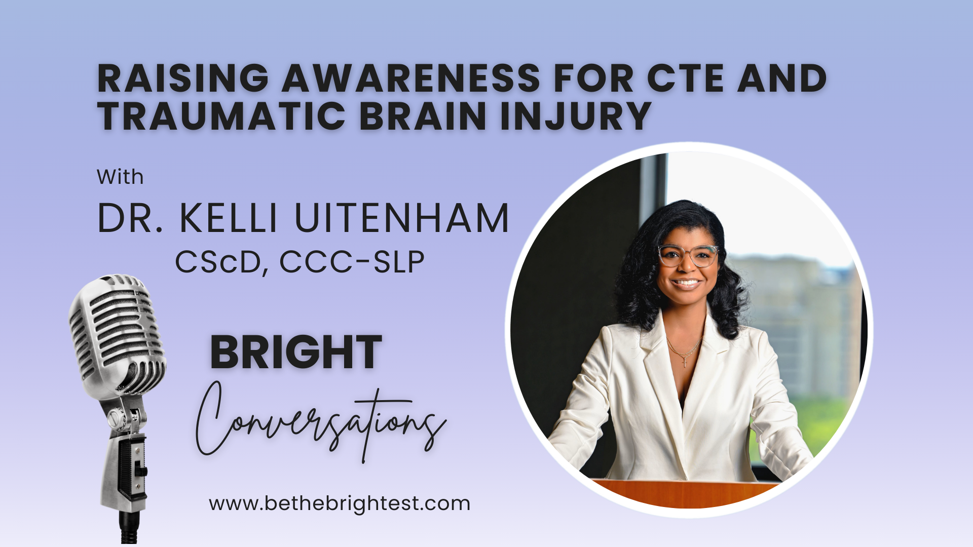 Raising Awareness for CTE and Traumatic Brain Injury with Dr. Kelli Uitenham