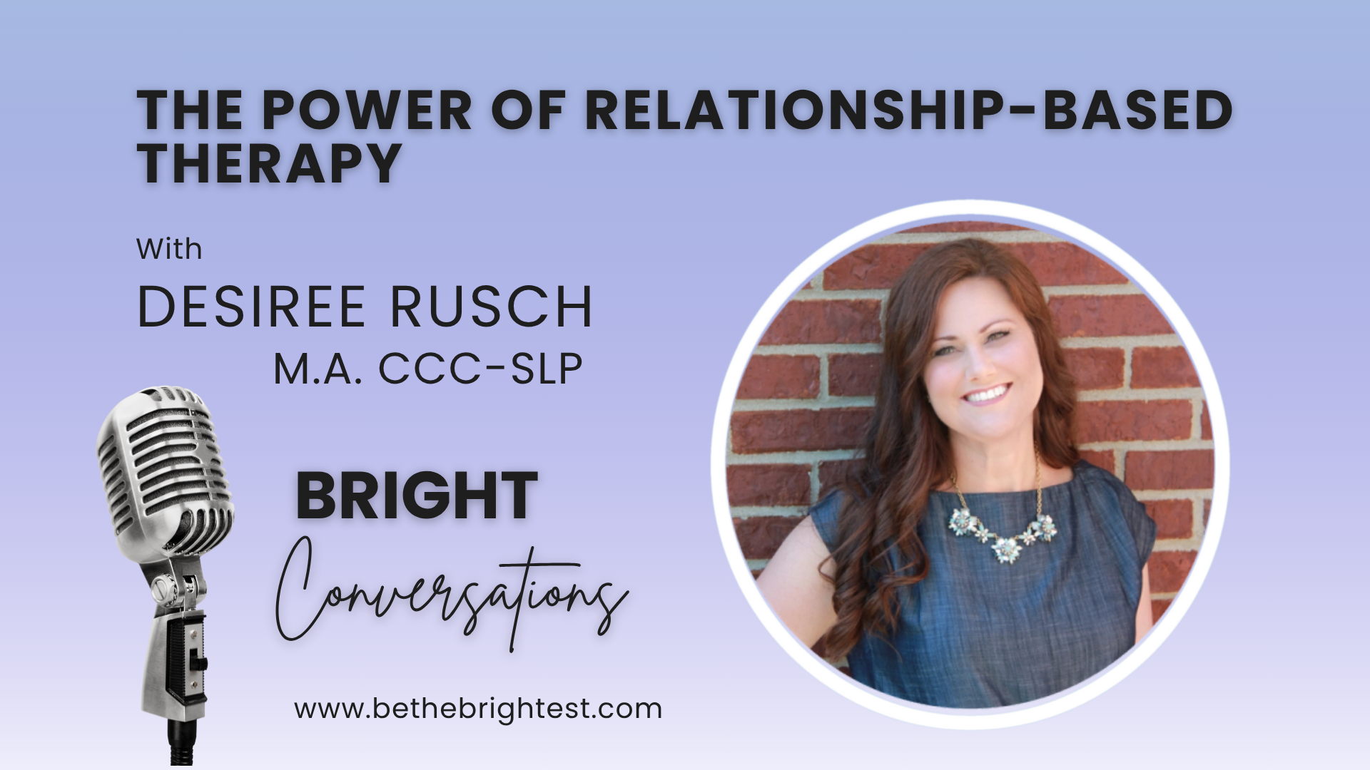The Power of Relationship-based Therapy with Desiree Rusch