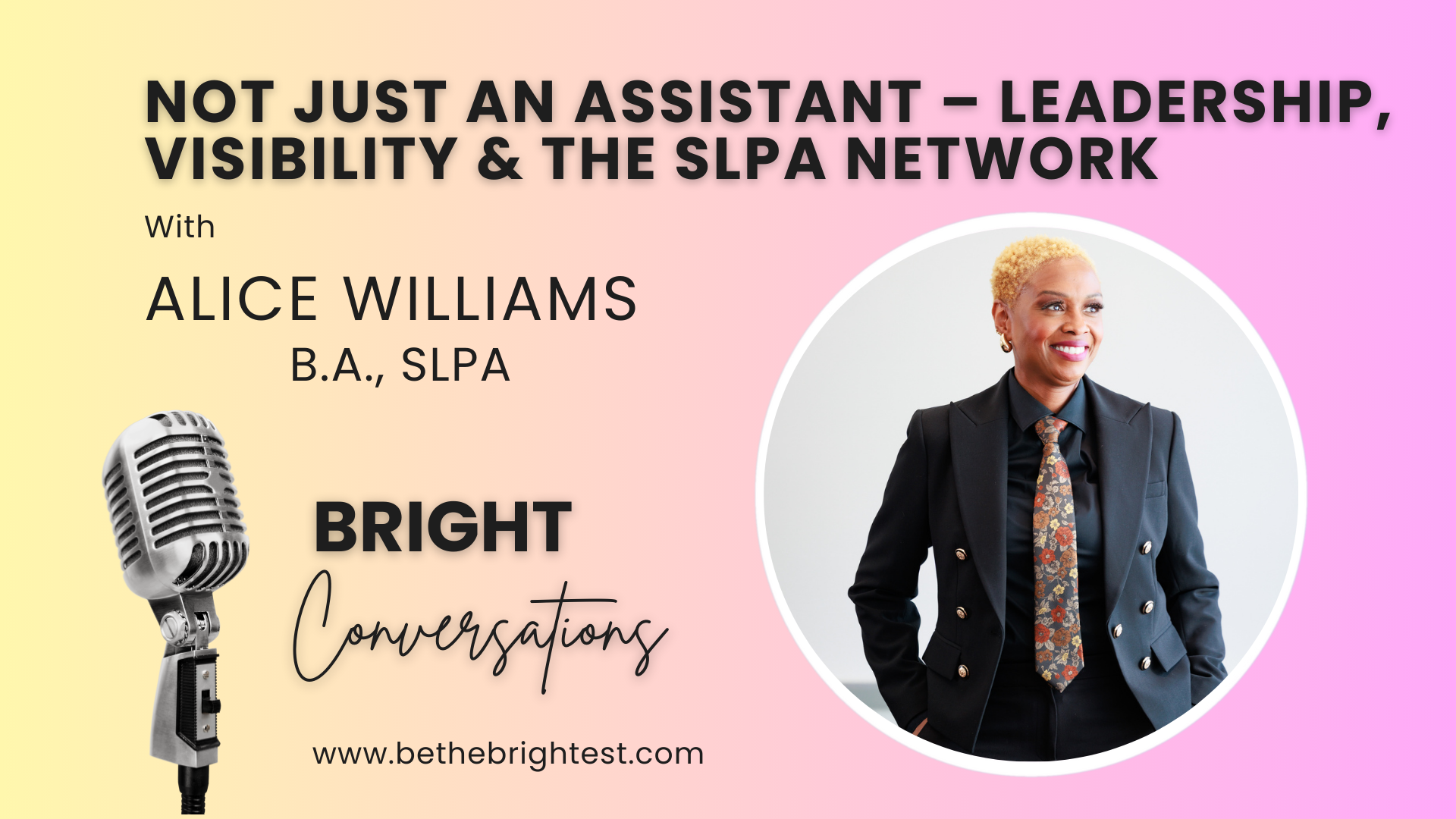Not Just an Assistant – Leadership, Visibility & The SLPA Network