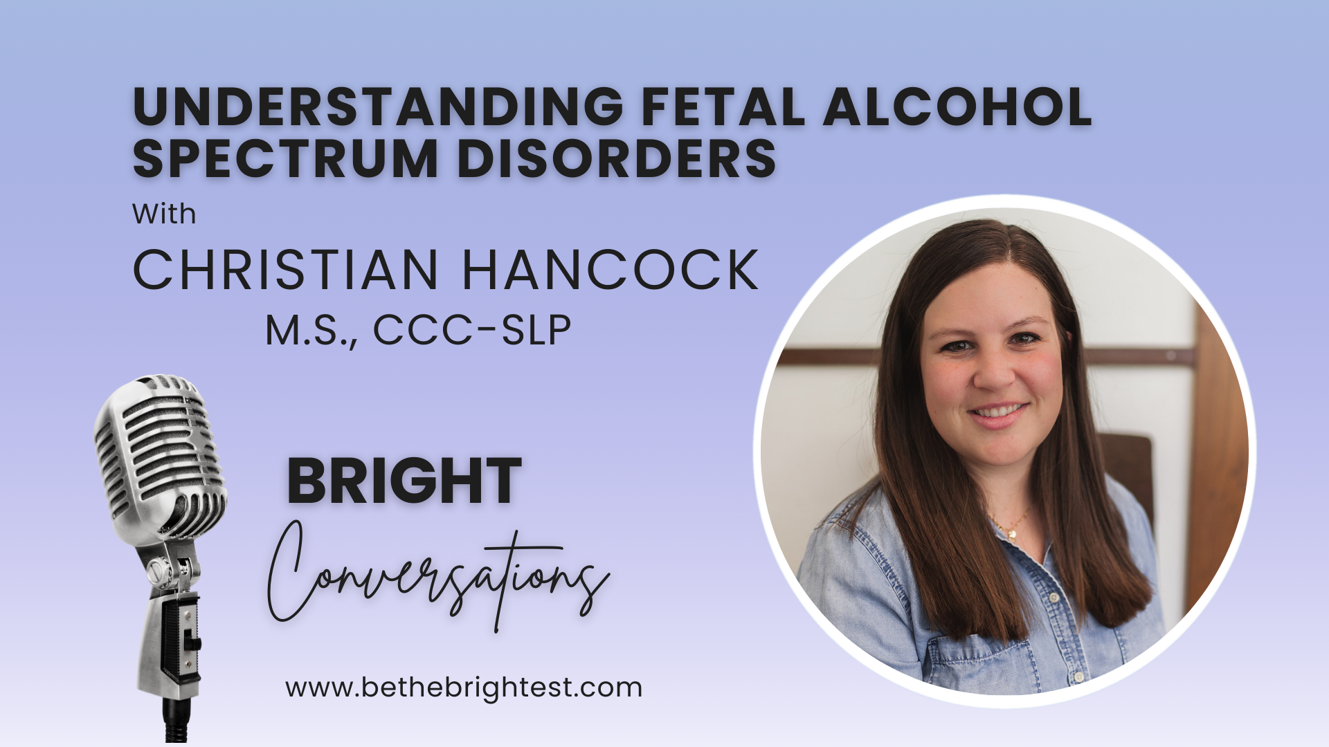 Understanding Fetal Alcohol Spectrum Disorders with Christian Hancock