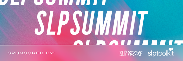 When SLP Summit Showed Up: The Courses That Changed Everything