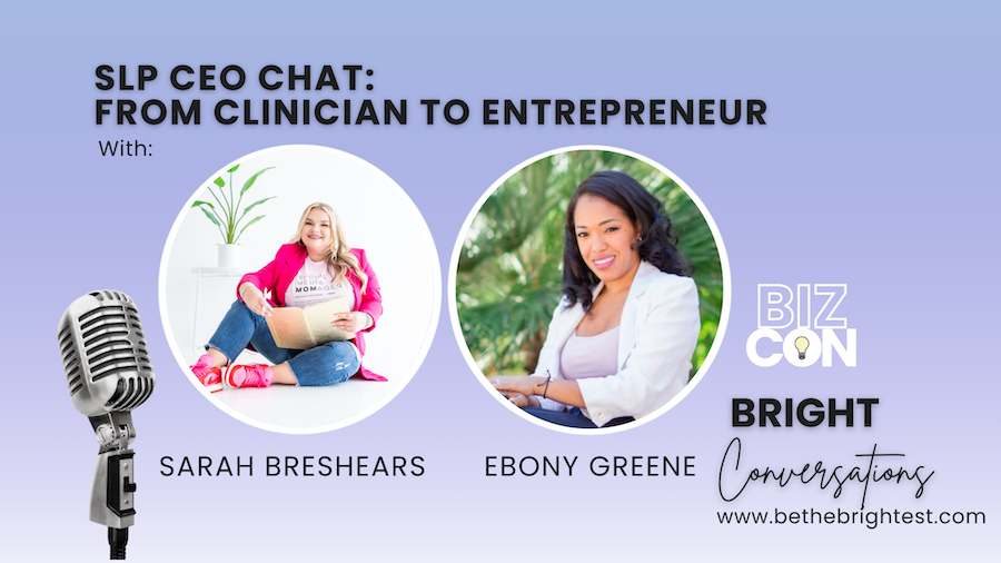 SLP CEO Chat: From Clinician to Entrepreneur