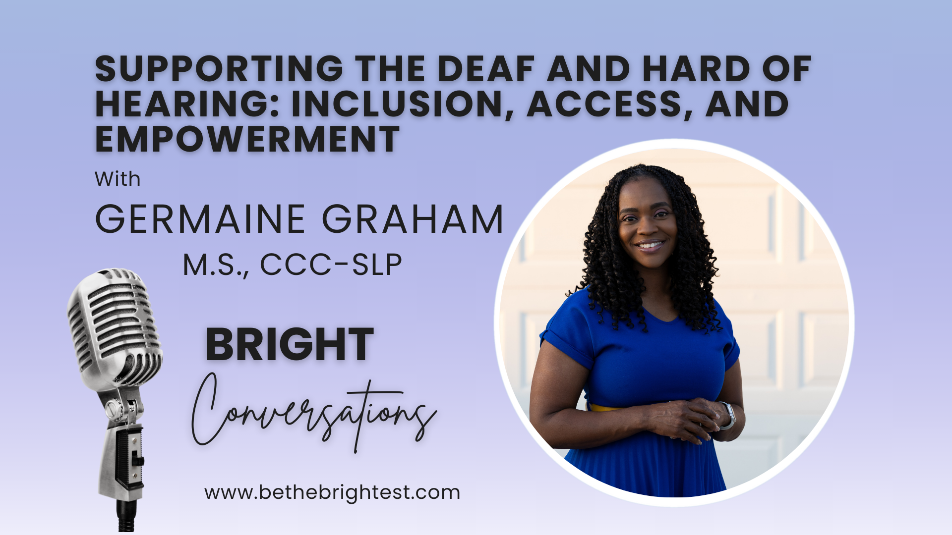 Supporting the Deaf and Hard of Hearing: Inclusion, Access, and Empowerment