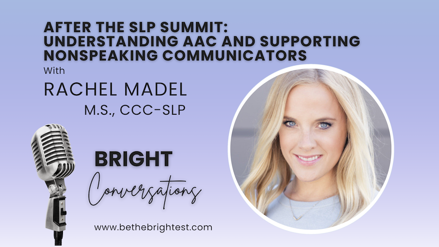 After the SLP Summit: Understanding AAC and Supporting Nonspeaking Communicators
