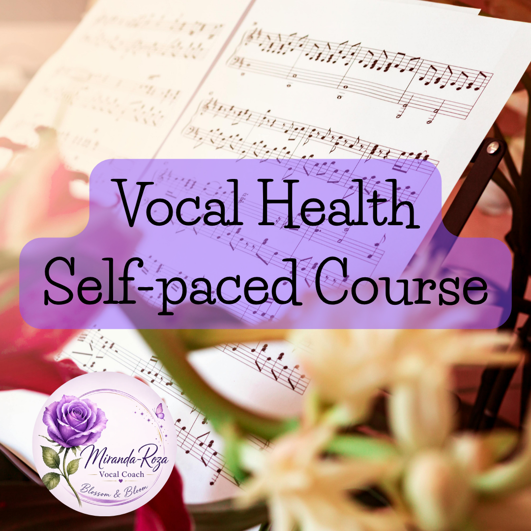 Miranda-Roza Vocal Coach Vocal Health Self-Paced Course promotional image featuring musical notes, sheet music, flowers and the Miranda-Roza Vocal Coach logo, promoting online vocal health training, healthy singing technique, breath support, vocal care and voice protection for singers and professional voice users.