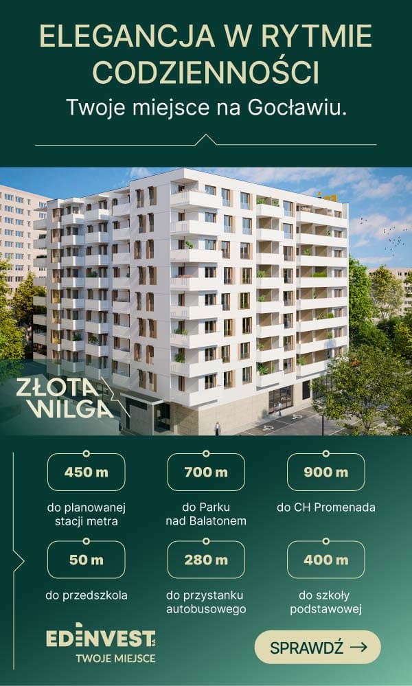 Twoje miejsce na Gocławiu - Złota Wilga