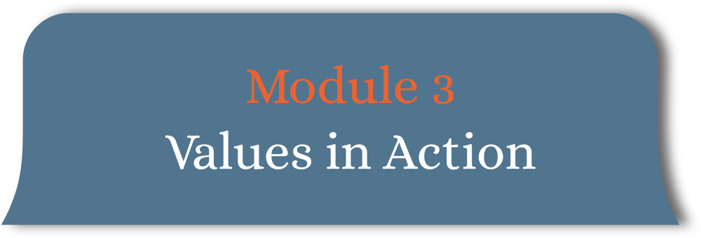 Module 3: Values in Action