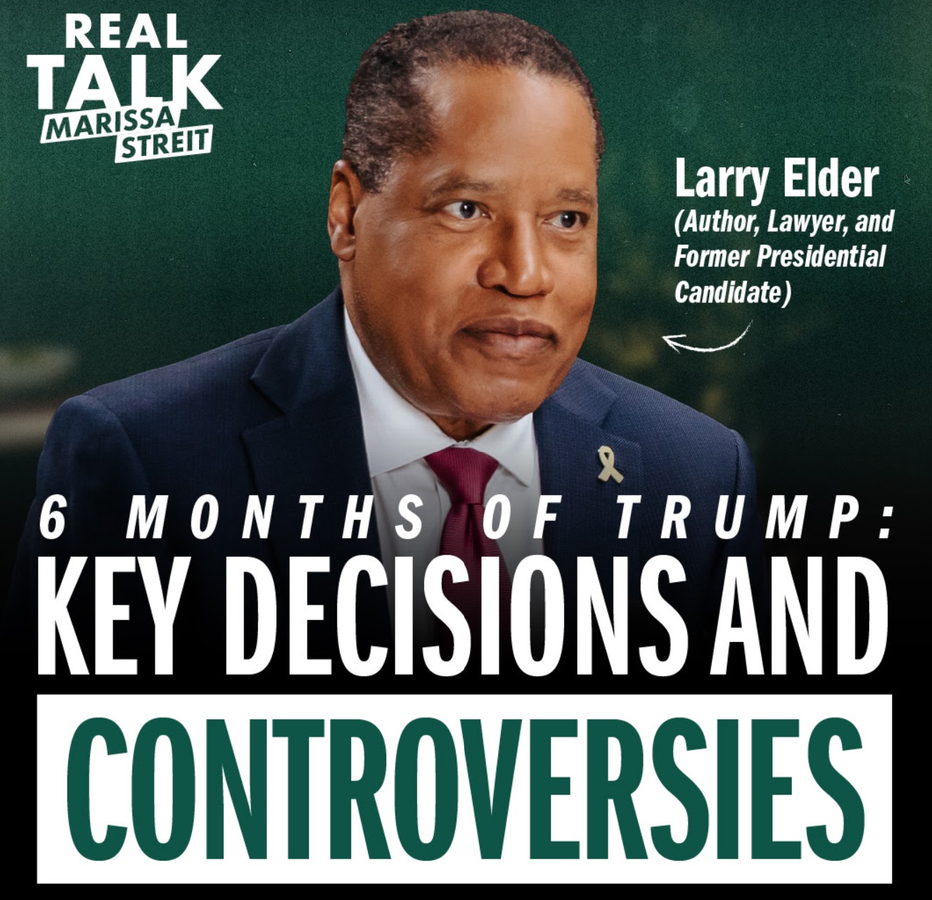 Six Months of Trump: Larry Elder on Key Decisions and Controversies