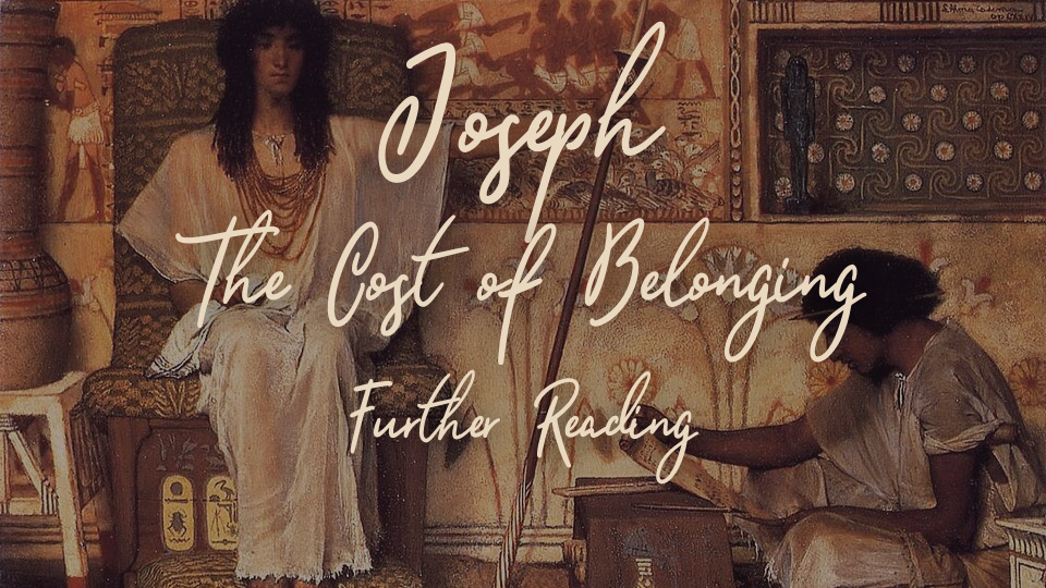 Part 5: Joseph—The Cost of Belonging