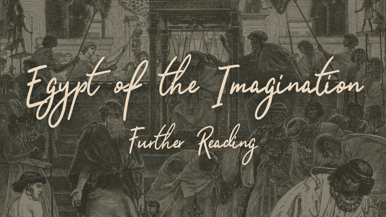 Part 1: Egypt of the Imagination