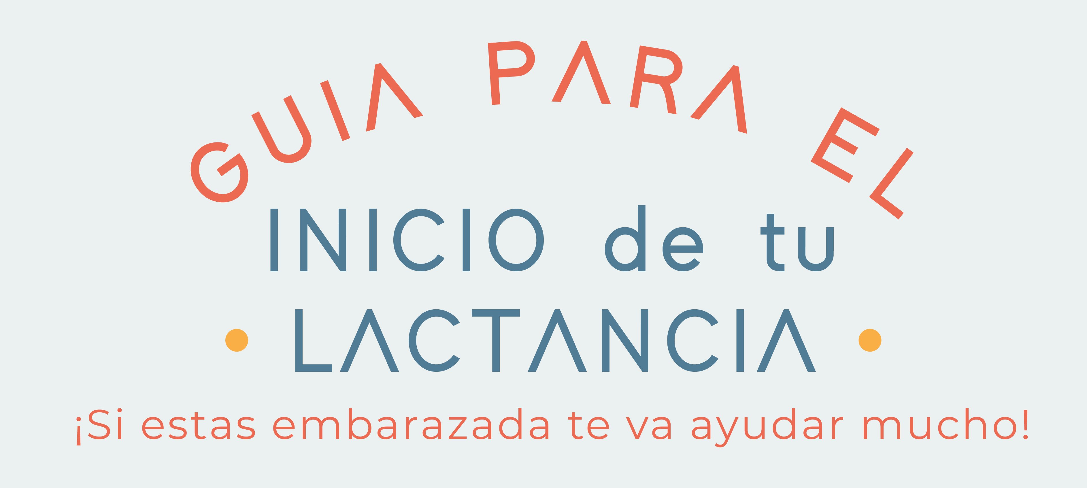 Guía Para El Inicio De Tu Lactancia