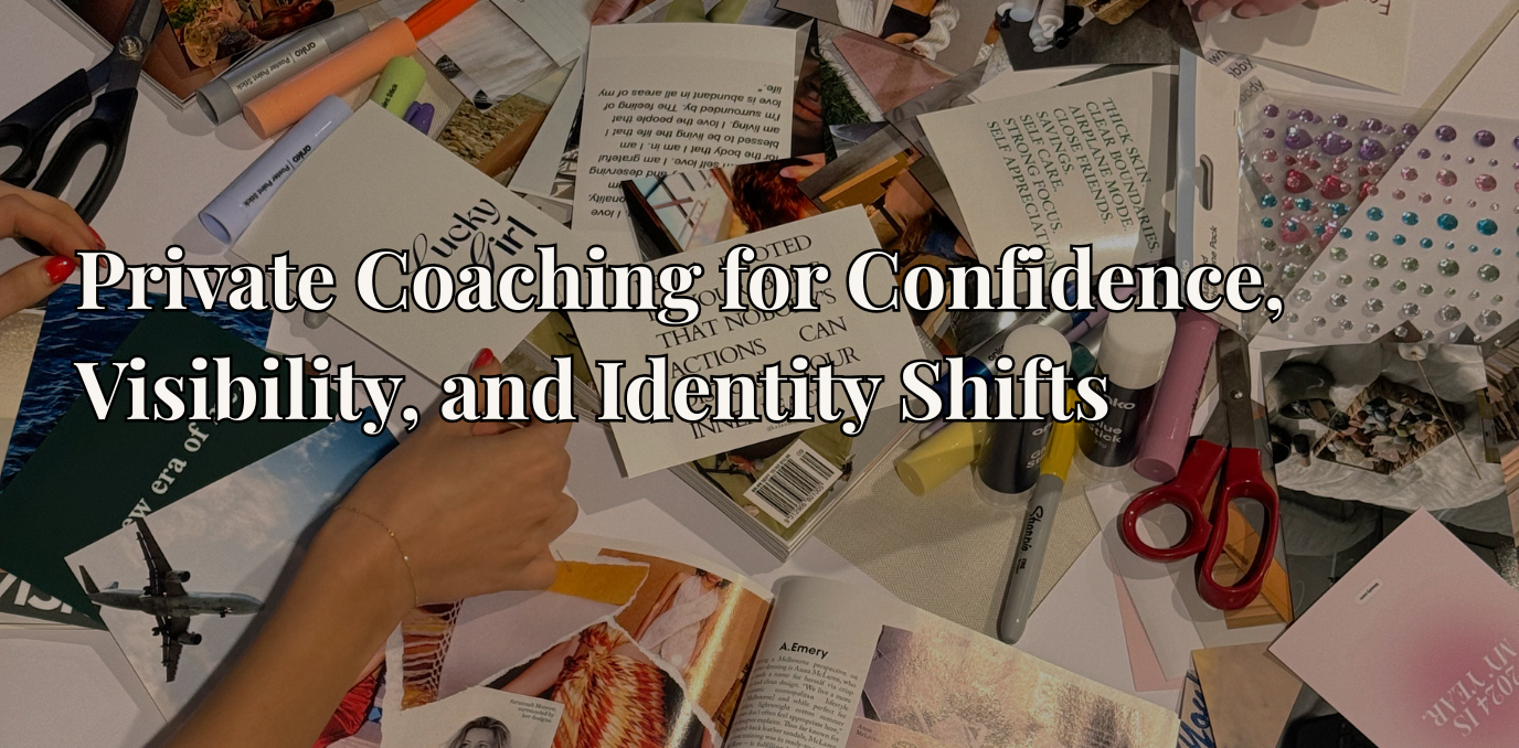 Private Coaching for Women in Confidence, Visibility, and Identity Shifts