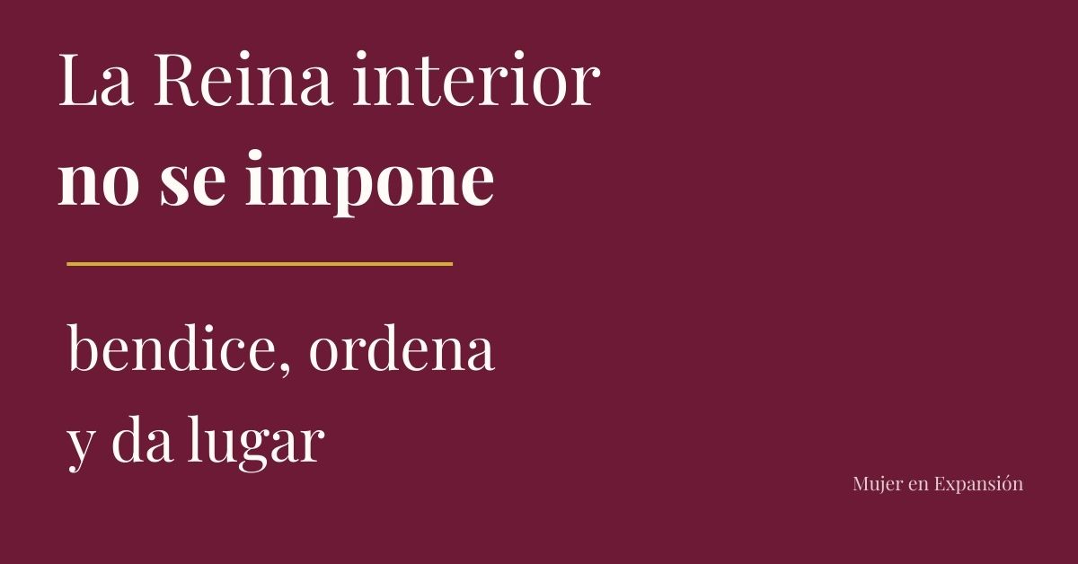 La Reina interior no se impone: bendice, ordena y da lugar