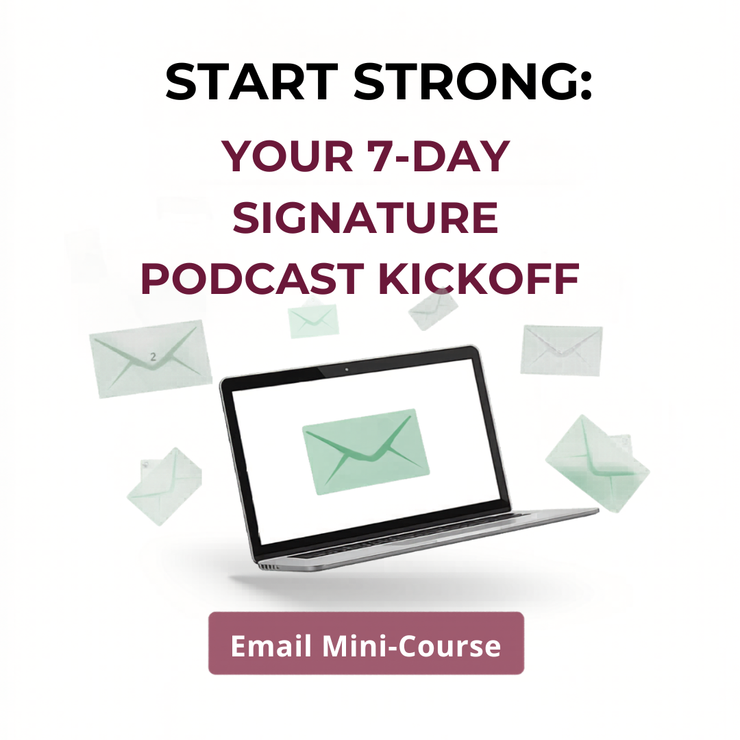 7-Day Podcast Kickoff