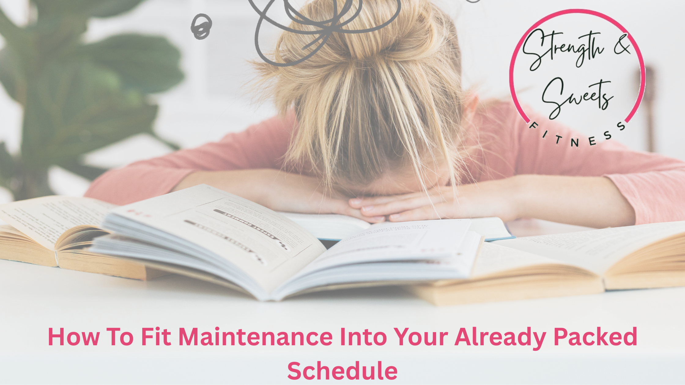 How To Fit Maintenance Into Your Already Packed Schedule
