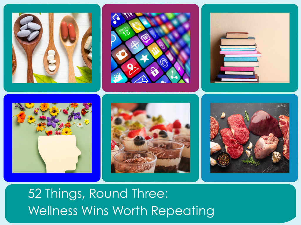 52 Things, Round Three: Wellness Wins Worth Repeating