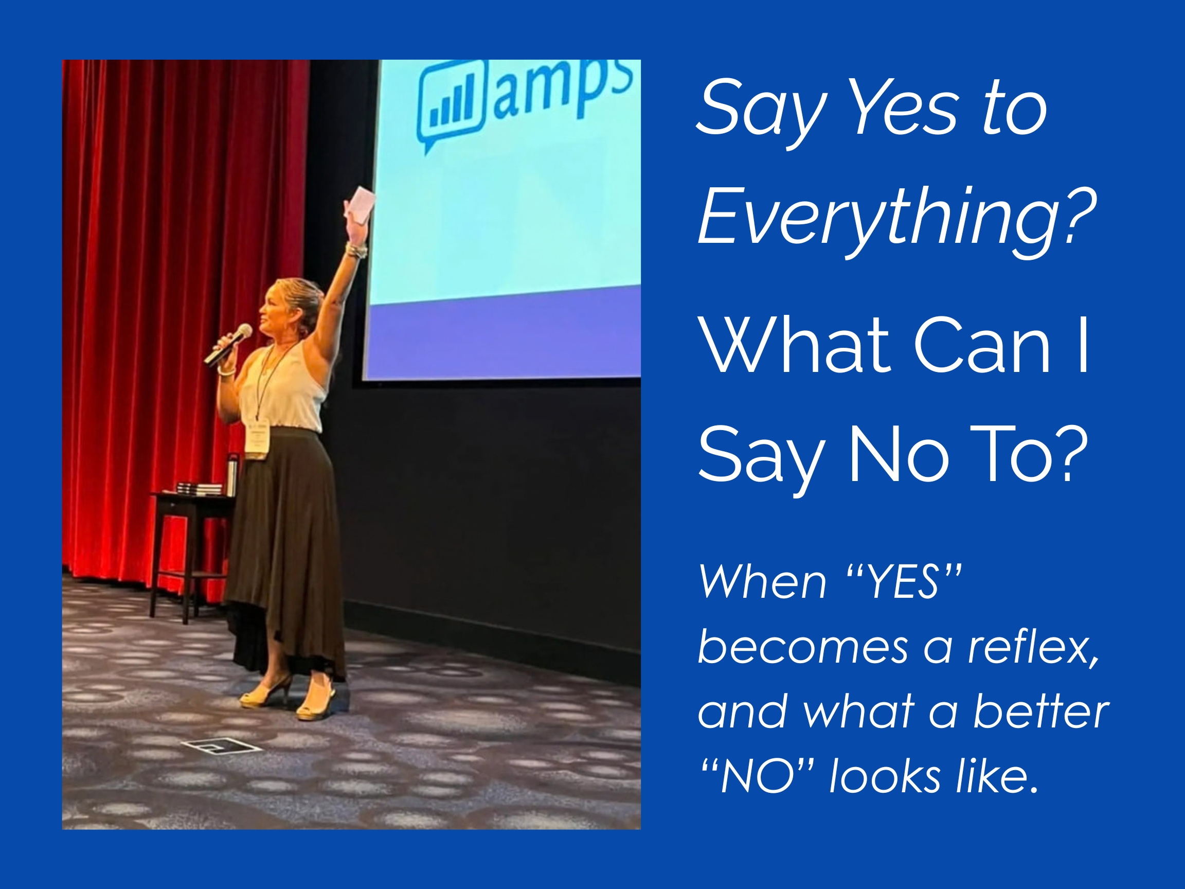 Say Yes to Everything? What Can I Say No To?