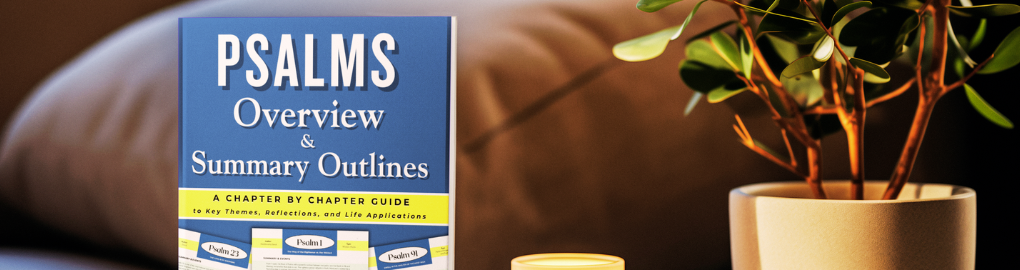 Why the Book of Psalms Is the Ultimate Devotional Guide (and How to Start Studying It Today)