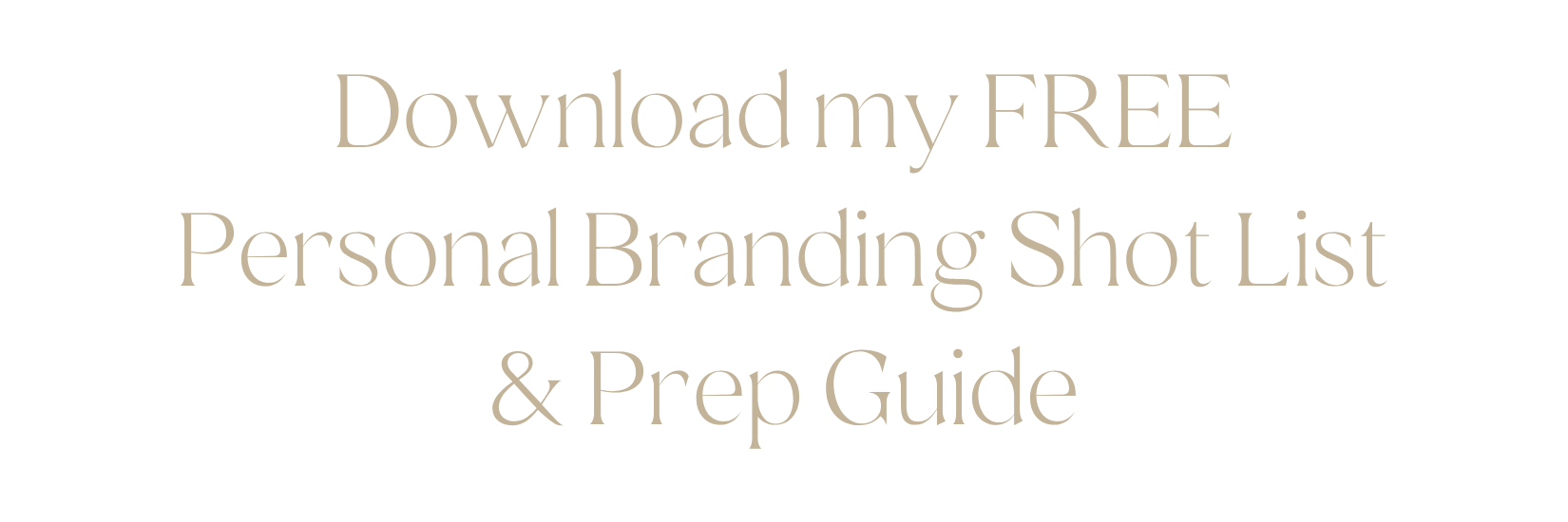 Download my free personal branding shot list & prep guide