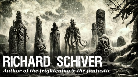 Richard Schiver Author of the frightening and the fantastic