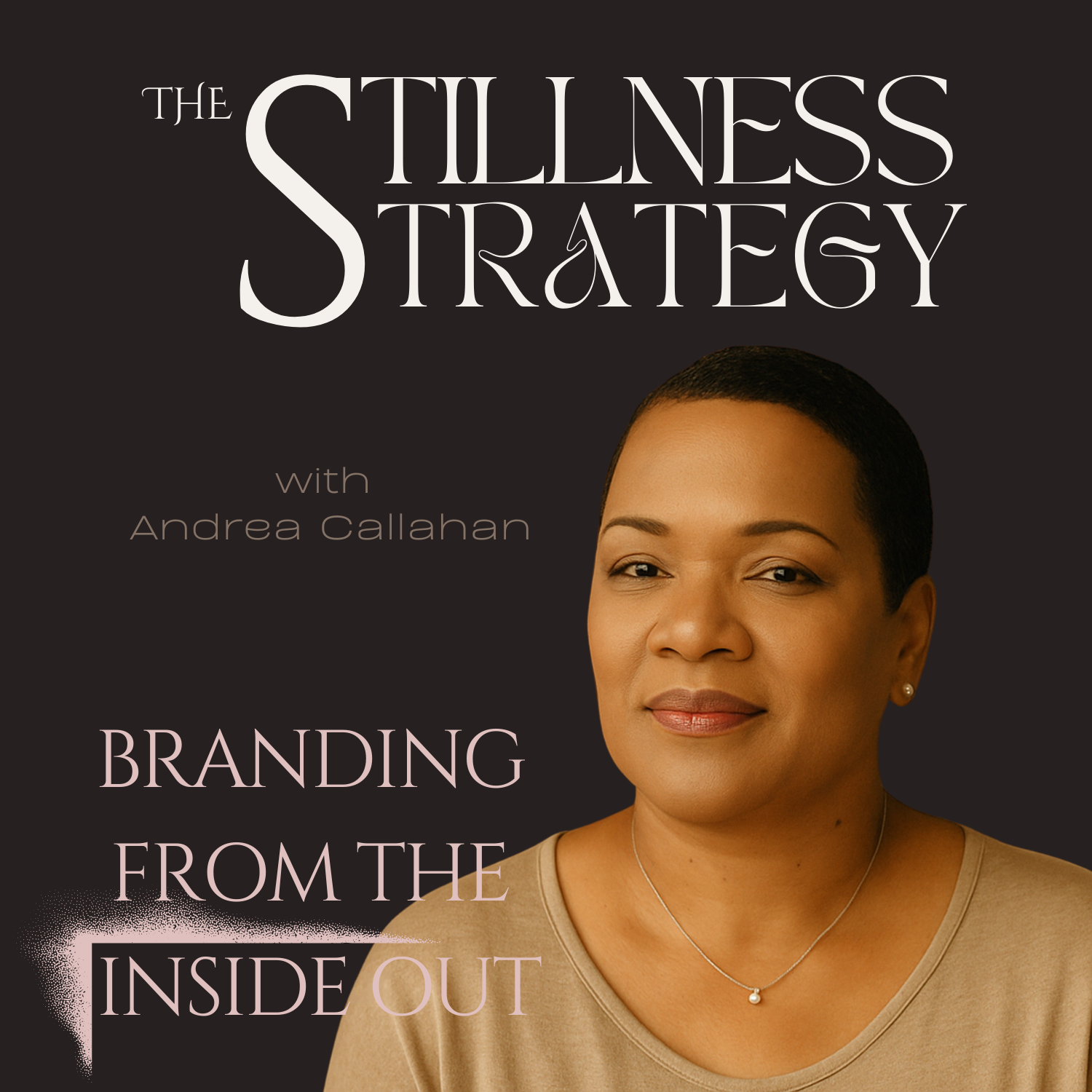 The Stillness Strategy with Andrea Callahan
