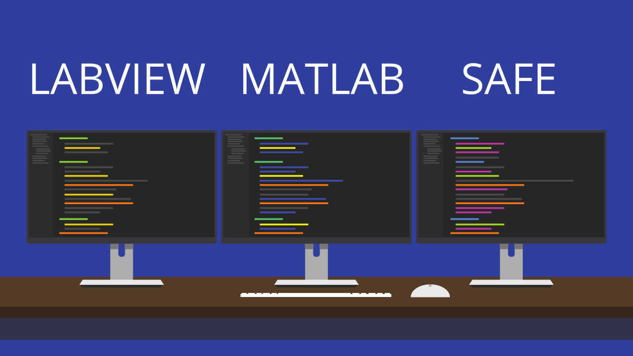Labview vs Matlab vs SAFE For Testing